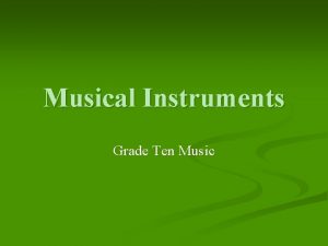 Musical Instruments Grade Ten Music The Families Brass