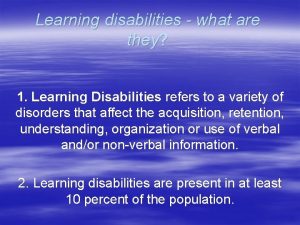 Learning disabilities what are they 1 Learning Disabilities