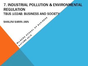 7 INDUSTRIAL POLLUTION ENVIRONMENTAL REGULATION TBUS 102 AB