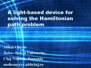 A lightbased device for solving the Hamiltonian path