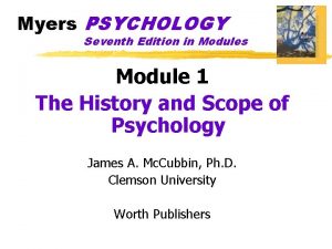 Myers PSYCHOLOGY Seventh Edition in Modules Module 1