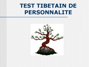 TEST TIBETAIN DE PERSONNALITE Ce nest ni un