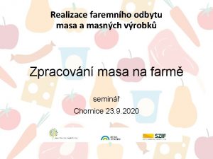 Realizace faremnho odbytu masa a masnch vrobk Zpracovn