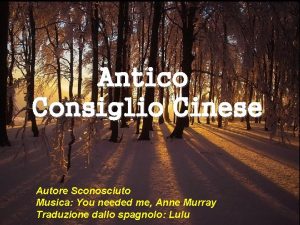 Antico Consiglio Cinese Autore Sconosciuto Musica You needed