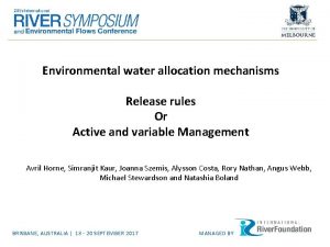 Environmental water allocation mechanisms Release rules Or Active