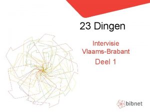 23 Dingen Intervisie VlaamsBrabant Deel 1 Agenda Intro