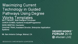 Maximizing Current Technology in Guided Pathways Using Degree
