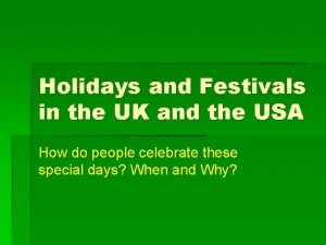 Holidays and Festivals in the UK and the