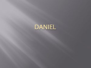DANIEL Daniel 1 2 3 Jehoiakim Jehoiakins son