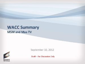 WACC Summary MSM and Maa TV September 10
