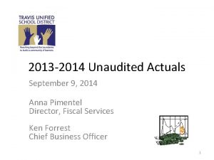 2013 2014 Unaudited Actuals September 9 2014 Anna