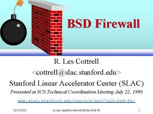 BSD Firewall R Les Cottrell cottrellslac stanford edu