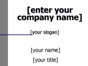 enter your company name your slogan your name