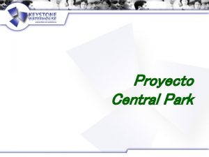 Proyecto Central Park Objetivos General Determinar la importancia