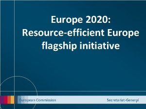 Europe 2020 Resourceefficient Europe flagship initiative European Commission