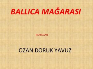 BALLICA MAARASI HAZIRLAYAN OZAN DORUK YAVUZ BALLICA MAARASI