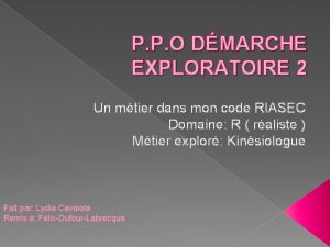 P P O DMARCHE EXPLORATOIRE 2 Un mtier