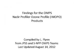 Findings for the OMPS Nadir Profiler Ozone Profile