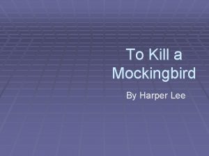 To Kill a Mockingbird By Harper Lee Setting