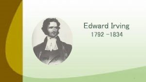 Edward Irving 1792 1834 1 Nasceu em Annan