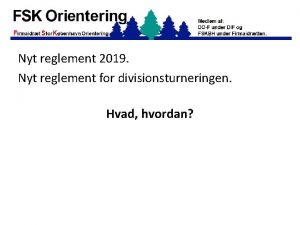 Nyt reglement 2019 Nyt reglement for divisionsturneringen Hvad