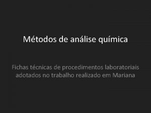 Mtodos de anlise qumica Fichas tcnicas de procedimentos