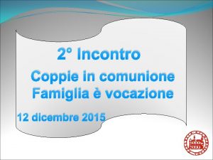 2 Incontro Coppie in comunione Famiglia vocazione 12