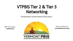 VTPBIS Tier 2 Tier 3 Networking Presented by