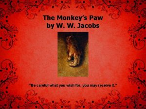 The Monkeys Paw by W W Jacobs Be