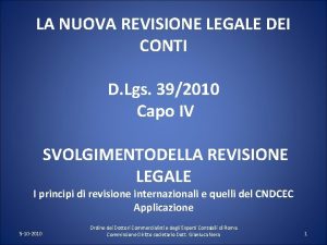 LA NUOVA REVISIONE LEGALE DEI CONTI D Lgs