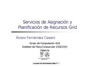 Servicios de Asignacin y Planificacin de Recursos Grid