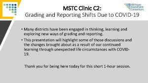 MSTC Clinic C 2 Grading and Reporting Shifts