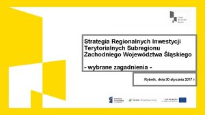 Strategia Regionalnych Inwestycji Terytorialnych Subregionu Zachodniego Wojewdztwa lskiego