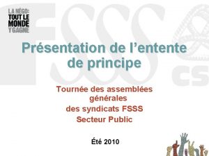 Prsentation de lentente de principe Tourne des assembles