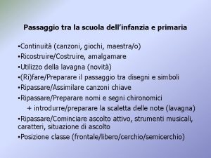 Passaggio tra la scuola dellinfanzia e primaria Continuit