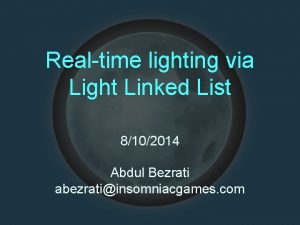 Realtime lighting via Light Linked List 8102014 Abdul