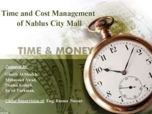 Time and Cost Management of Nablus City Mall