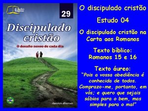 O discipulado cristo Estudo 04 O discipulado cristo