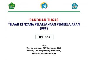 PANDUAN TUGAS TELAAH RENCANA PELAKSANAAN PEMBELAJARAN RPP PPT