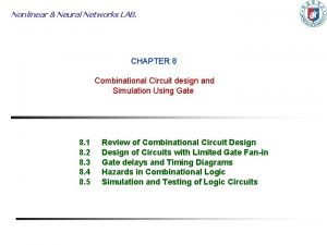 Nonlinear Neural Networks LAB CHAPTER 8 Combinational Circuit