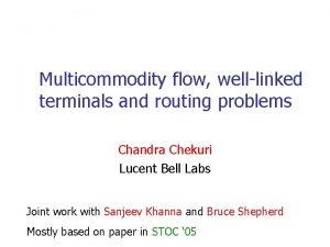 Multicommodity flow welllinked terminals and routing problems Chandra