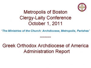 Metropolis of Boston ClergyLaity Conference October 1 2011