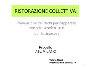 RISTORAZIONE COLLETTIVA Prevenzione dei rischi per lapparato muscoloscheletrico