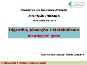 Licenciatura em Engenharia Alimentar NUTRIO HUMANA Ano Lectivo