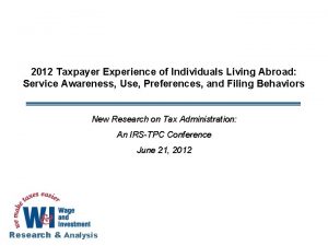 2012 Taxpayer Experience of Individuals Living Abroad Service