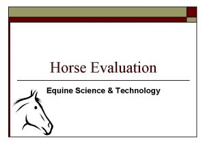 Horse Evaluation Equine Science Technology Horse Evaluation How