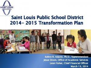 Saint Louis Public School District 2014 2015 Transformation