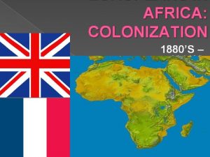 EUROPEANS IN AFRICA COLONIZATION 1880S 1960S KEY TERM