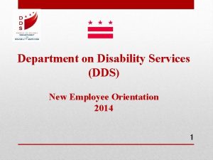 Department on Disability Services DDS New Employee Orientation