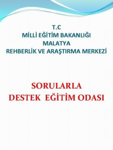 T C MLL ETM BAKANLII MALATYA REHBERLK VE